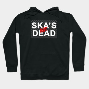 Ska's Not Dead Hoodie